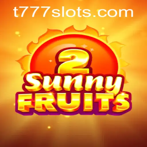 Exploring SunnyFruits2: A Dive into the Vibrant World of T777